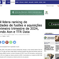 Brasil lidera ranking de atividades de fus�es e aquisi��es no primeiro trimestre de 2024, segundo Aon e TTR Data